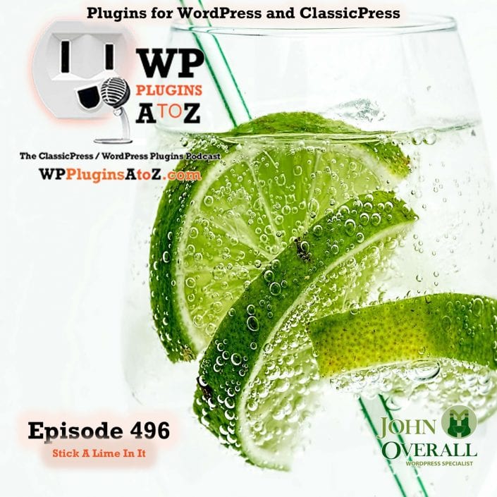 Stick A Lime In It It's Episode 496 - We have plugins for Duplication, Ideas, Twitter Spawn, Bacon, Popularity, Digital Downloads..., and ClassicPress Options. It's all coming up on WordPress Plugins A-Z! Top 10 – Popular posts plugin for WordPress, Yoast Duplicate Post, Easy Digital Downloads – Simple Ecommerce for Selling Digital Files, IdeaPush, Bacon Ipsum, Mathilda and ClassicPress options on Episode 496.