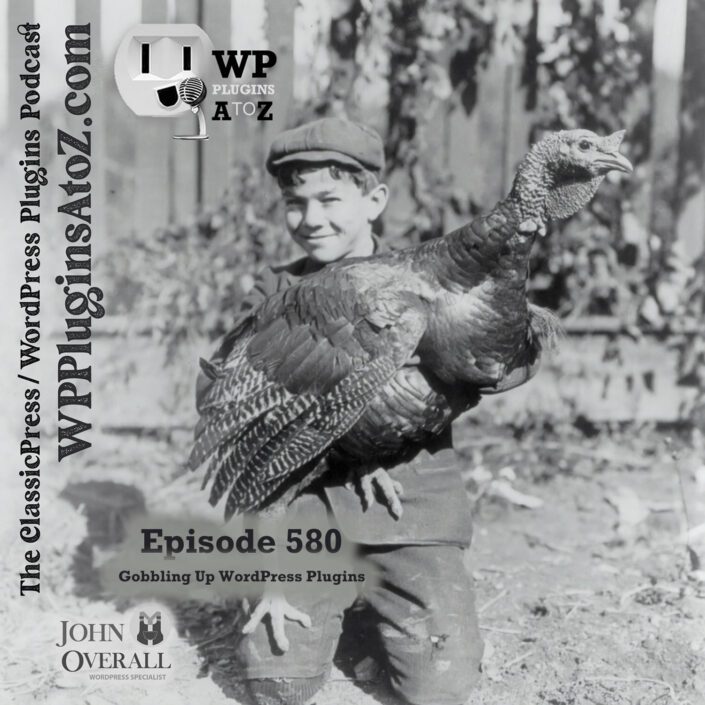 It's Episode 580 and we have plugins for X-Pliant, EV-Words, Popular Items, Just Free Stuff, CF7 Mining, Woo Birthdays ... and ClassicPress Options. It's all coming up on WordPress Plugins A-Z!