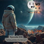 It's Episode 636 and we have plugins for WP_Mail Replying With EZ Horocopes Aboard, and some WordPress News. It's all coming up on WordPress Plugins A-Z!